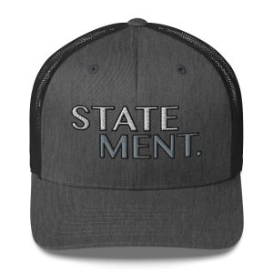 STATEMENT Trucker Cap